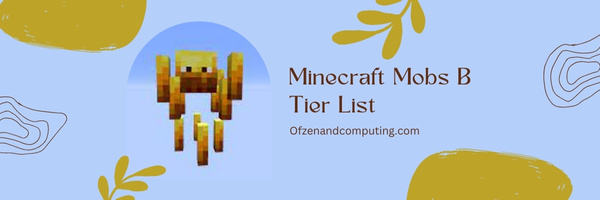 Minecraft Mobs B Tier List (2022)