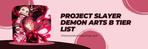 Project Slayer Demon Arts B Tier List (2022)
