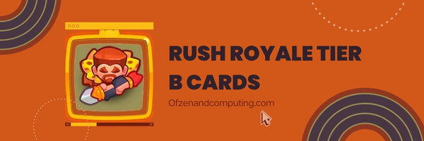 Rush Royale B Tier List (2022)