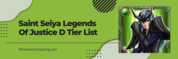 Saint Seiya Legends of Justice D Tier List (2022)