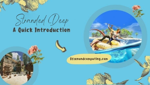 Stranded Deep - A Quick Introduction