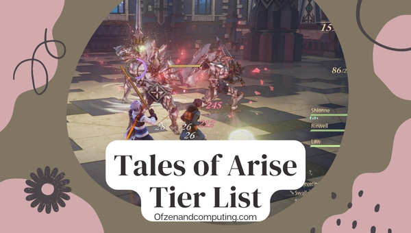 Tales of Arise Tier List (2022)