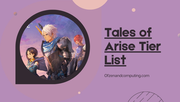 Tales of Arise Tier List (2022) Best Characters