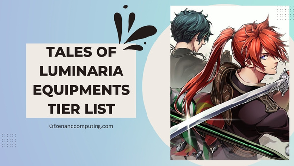 Tales of Luminaria Equipments Tier List (2022)
