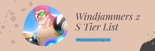 Windjammers 2 S Tier List (2022)