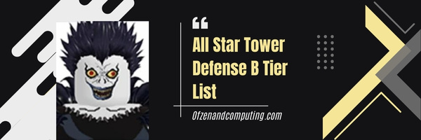 All Star Tower Defense B Tier List (2023)