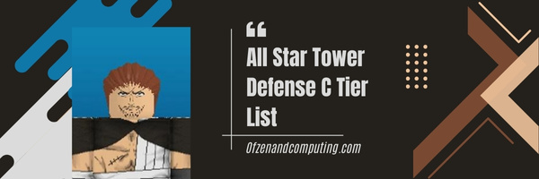 All Star Tower Defense C Tier List (2023)