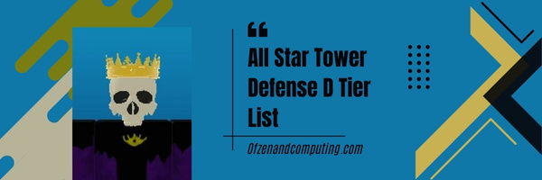 All Star Tower Defense D Tier List (2023)