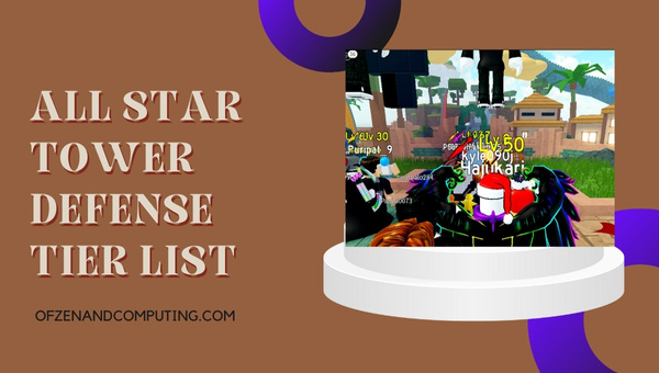 All Star Tower Defense Tier List (2023)