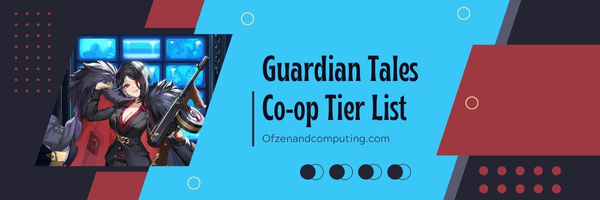 Guardian Tales Co-op Tier List (2023)