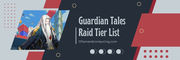Guardian Tales Raid Tier List (2023)