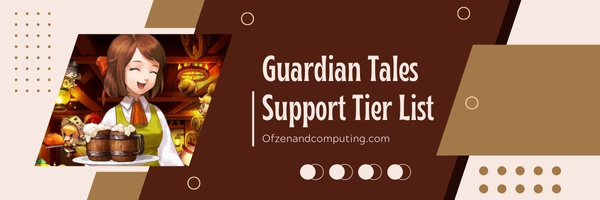 Guardian Tales Support Tier List (2022)