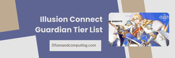 Illusion Connect Guardian Tier List (2023)