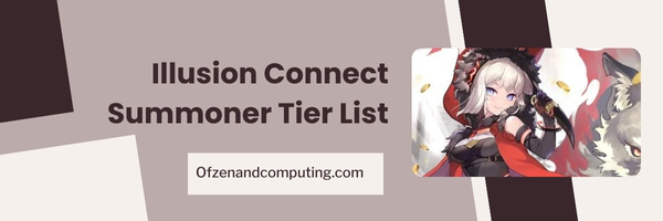 Illusion Connect Summoner Tier List (2023)