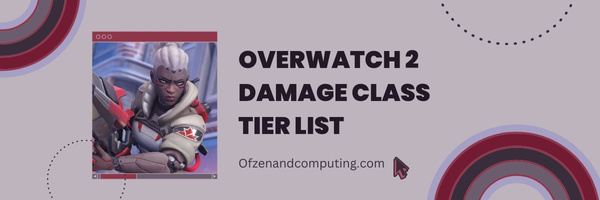 Overwatch 2 Damage Class Tier List (2023)