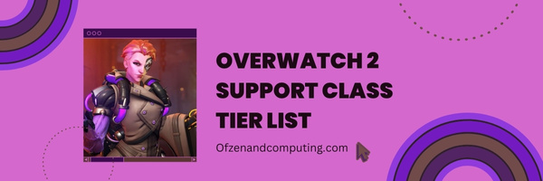 Overwatch 2 Support Class Tier List (2023)