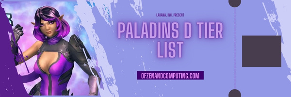 Paladins D Tier List (2023)