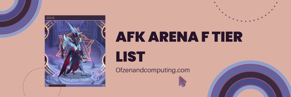AFK Arena F Tier List (2023)