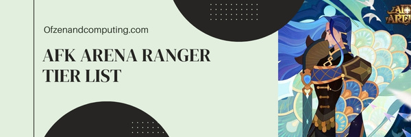 AFK Arena Ranger Tier List (2023)