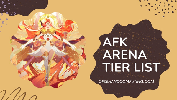 AFK Arena Tier List (2023) Best Heroes [Updated]