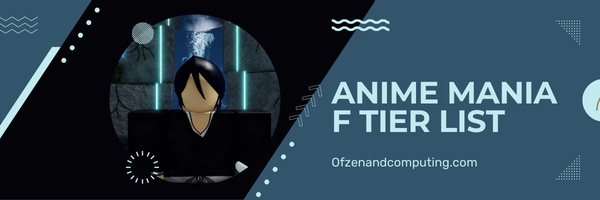 Anime Mania F Tier List (2023)