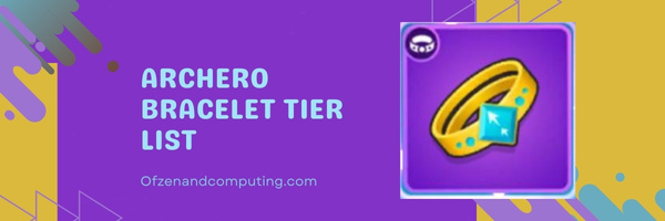 Archero Bracelet Tier List (2023)