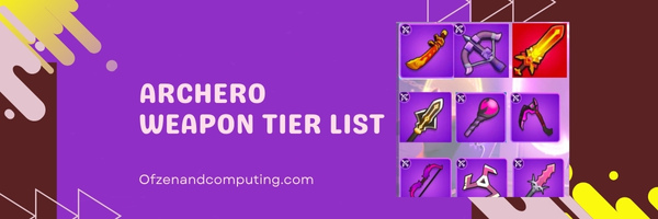 Archero Weapon Tier List (2023)