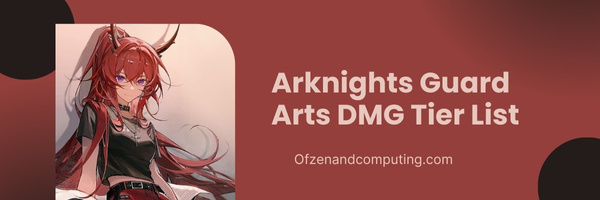 Arknights Guard Arts DMG Tier List (2023)