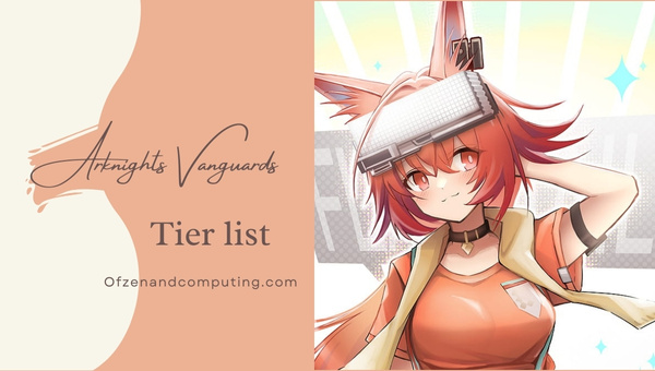 Arknights Vanguards Tier List (2023)