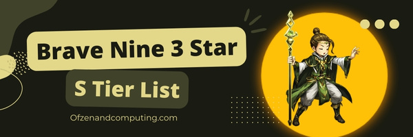 Brave Nine 3 Star S Tier List (2023)