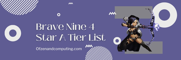 Brave Nine 4 Star A Tier List (2023)