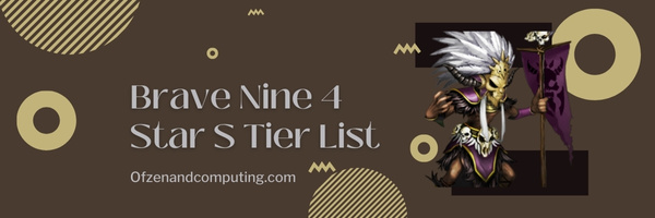 Brave Nine 4 Star S Tier List (2023)