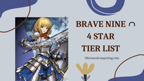 Brave Nine 4 Star Tier List (2023)