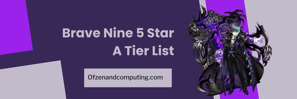 Brave Nine 5 Star A Tier List (2023)