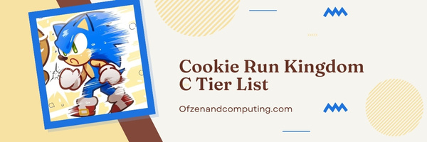 Cookie Run Kingdom C Tier List (2023)