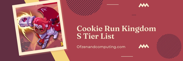 Cookie Run Kingdom S Tier List (2023)