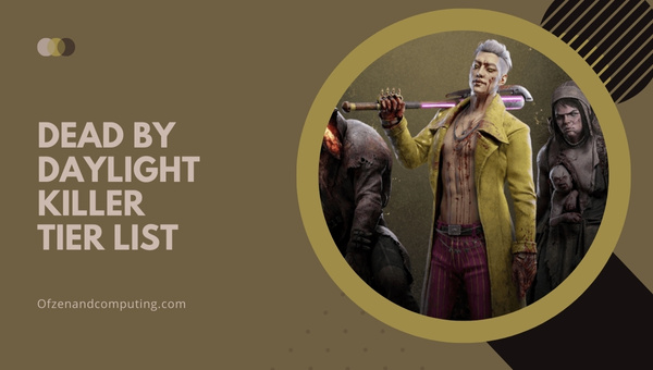 Dead by Daylight Killers Tier List (2023) Best DBD Killers