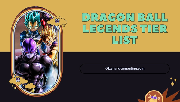 Dragon Ball Legends Tier List (2023)