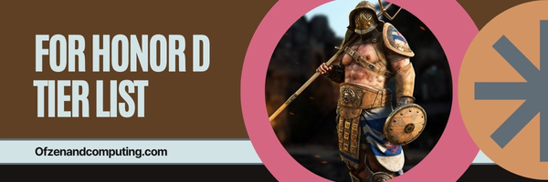 For Honor D Tier List (2023)