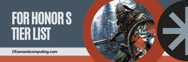 For Honor S Tier List (2023)