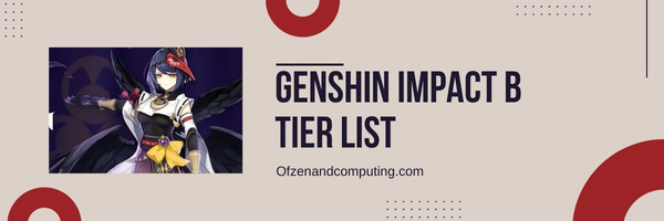 Genshin Impact B Tier List (2023)