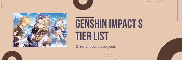 Genshin Impact S Tier List (2023)