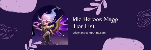 Idle Heroes Mage Tier List (2023)
