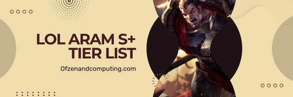 LoL ARAM S+ Tier List (2023)