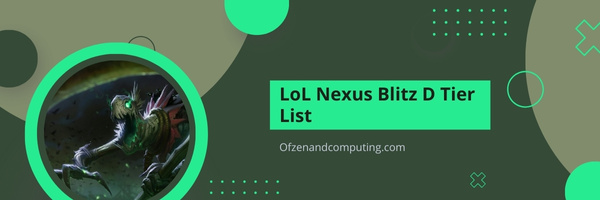 LoL Nexus Blitz D Tier List (2023)