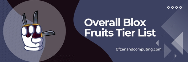Overall Blox Fruits Tier List (2023)