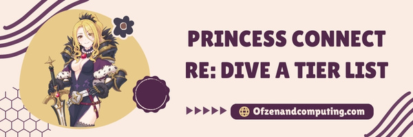 Princess Connect Re: Dive A Tier List (2023)