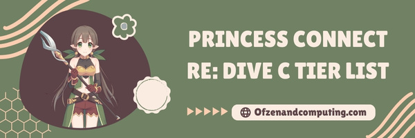 Princess Connect Re: Dive C Tier List (2023)