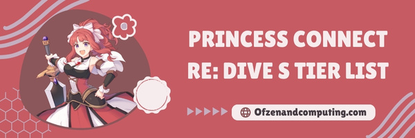 Princess Connect Re: Dive S Tier List (2023)