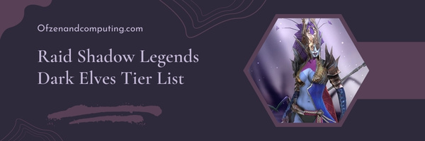 Raid Shadow Legends Dark Elves Tier List (2023)